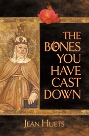 The bones you have cast down cover image