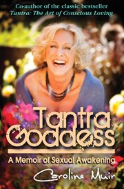 Tantra goddess: a memoir of sexual awakening cover image