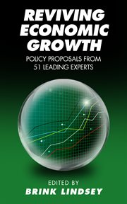 Reviving Economic Growth : Policy Proposals From 51 Leading Experts cover image