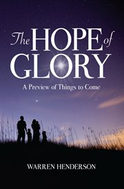 The hope of glory - a preview of things to come cover image