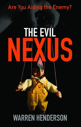 Cover image for The Evil Nexus: Are You Aiding the Enemy?