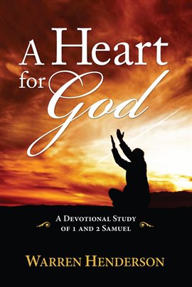 Cover image for A Heart for God - A Devotional Study of 1 and 2 Samuel