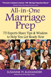 All-in-one marriage prep : 75 experts share tips & wisdom to help you get ready now cover image
