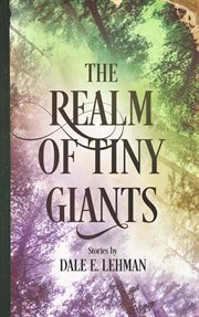 The realm of tiny giants cover image