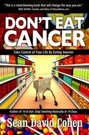 Don't eat cancer. Modern Day Cancer Prevention cover image