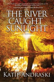 The River Caught Sunlight cover image