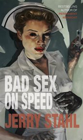 Bad sex on speed: a novel cover image