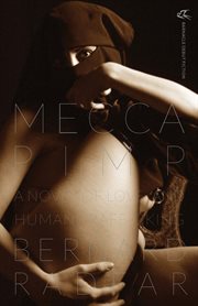 Mecca Pimp: a Novel of Love and Human Trafficking cover image