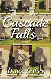 Cascade Falls: a novel cover image