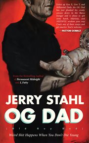 OG Dad: Weird Shit Happens When You Don't Die Young cover image