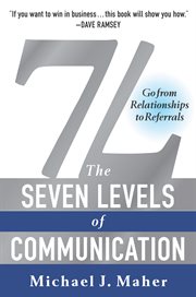 (7L): the seven levels of communication : go from relationships to referrals cover image