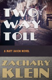 Two way toll: a Matt Jacob novel cover image