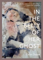 In the belly of her ghost : a memoir cover image