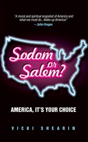Sodom or salem. America, It's Your Choice cover image