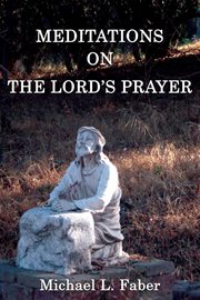 Meditations on the lord's prayer cover image