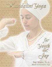 Kundalini yoga for youth and joy cover image