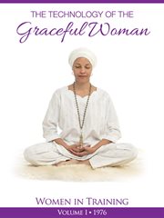 The technology of the graceful woman, vol. 1. Women in Training cover image