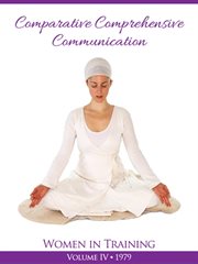 Comparative comprehensive communication, volume 4. Women in Training cover image