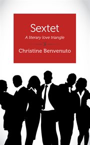 Sextet : a literary love triangle : a novelette cover image