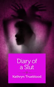 Diary of a slut : stories cover image