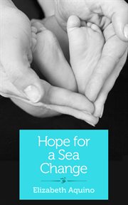 Hope for a sea change : a search for healing : memoir cover image