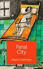 Feral city. Scenes from a Second Marriage cover image