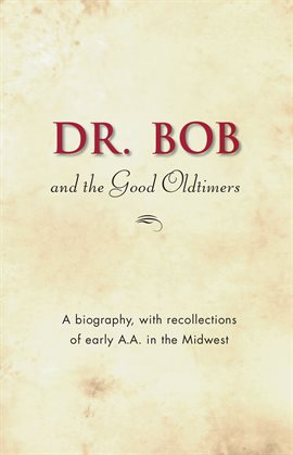 Cover image for Dr. Bob and the Good Oldtimers