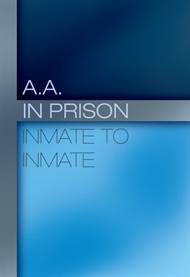 Cover image for A.A. in Prison: Inmate to Inmate