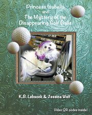 Princess isabella and the mystery of the disappearing golf balls cover image