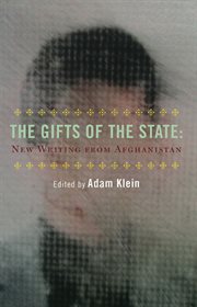 The gifts of the State: new Afghan writing cover image