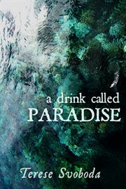 A drink called paradise: a novel cover image