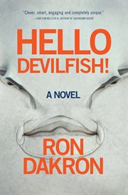 Hello devilfish!: a novel cover image