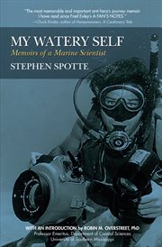 My watery self: memoirs of a marine scientist cover image