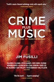 Crime plus music: twenty stories of music-themed noir cover image