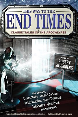 Cover image for This Way to the End Times: Classic Tales of the Apocalypse