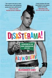Disasterama! : adventures in the queer underground 1977-1997 cover image