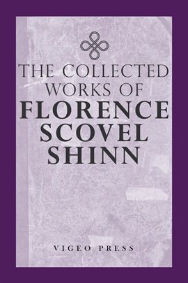 Cover image for The Complete Works Of Florence Scovel Shinn