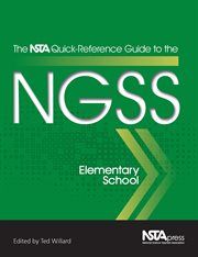 The Nsta Quick-Reference Guide to the Ngss, Elementary School cover image