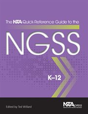 The Nsta Quick-Reference Guide to the Ngss, K-12 cover image