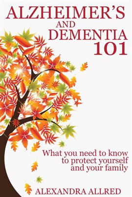 Cover image for Alzheimer's and Dementia 101