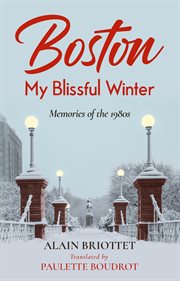 Boston. My Blissful Winter cover image