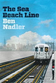 The Sea Beach Line: a Novel cover image