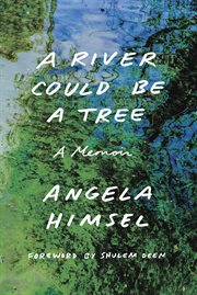 A river could be a tree. A Memoir cover image