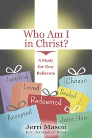 Who am i in christ?. A Study for New Believers cover image