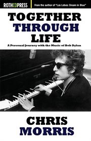 Together through life. A Personal Journey with the Music of Bob Dylan cover image