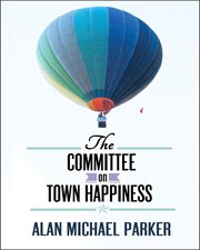 The committee on town happiness cover image