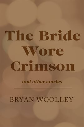 Cover image for The Bride Wore Crimson and Other Stories