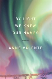 By light we knew our names cover image