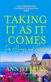Take It As It Comes : For Always and Forever cover image