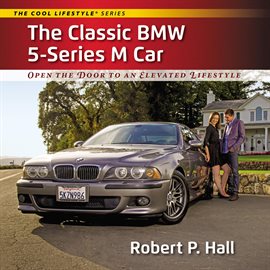Cover image for The Classic BMW 5-Series M Car